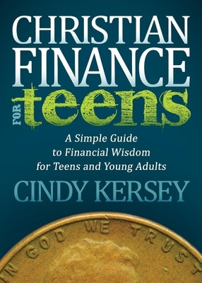 Christian Finance for Teens: A Simple Guide to Financial Wisdom for Teens and Young Adults Paperback Morgan James Faith