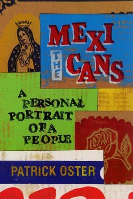 The Mexicans: A Personal Portrait of a People Paperback Harper Perennial