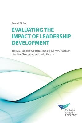 Evaluating the Impact of Leadership Development 2E Paperback Center for Creative Leadership