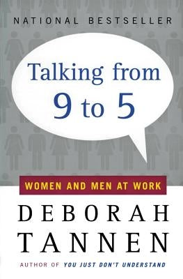 Talking from 9 to 5: Women and Men at Work Paperback William Morrow & Company