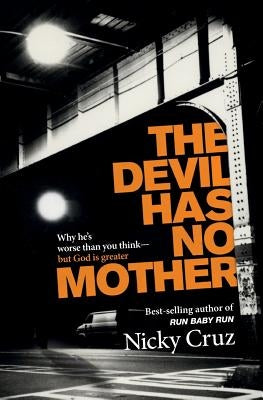 The Devil Has No Mother Paperback Worthy Publishing