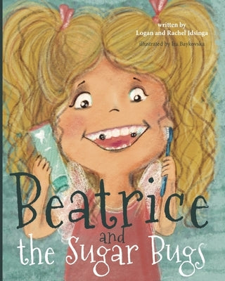 Beatrice and the Sugar Bugs Paperback Independently Published