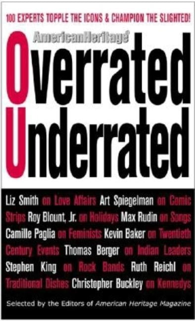 Overrated/Underrated: 100 Experts Topple the Icons and Champion the Slighted! Paperback Black Dog & Leventhal Publishers
