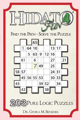 Hidato fun 4: 203 New Logic Puzzles Paperback Createspace Independent Publishing Platform