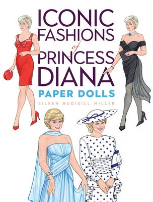 Iconic Fashions of Princess Diana Paper Dolls Paperback Dover Publications