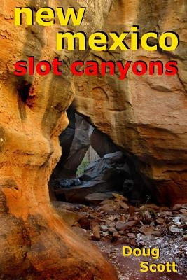 New Mexico Slot Canyons Paperback Createspace Independent Publishing Platform