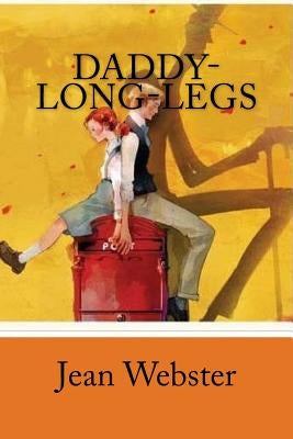 Daddy-Long-Legs Paperback Createspace Independent Publishing Platform
