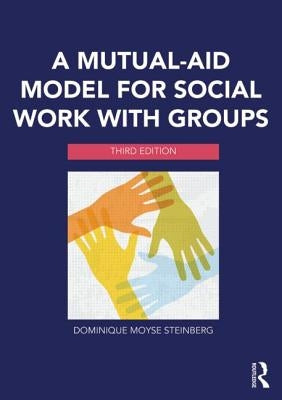 A Mutual-Aid Model for Social Work with Groups Paperback Routledge