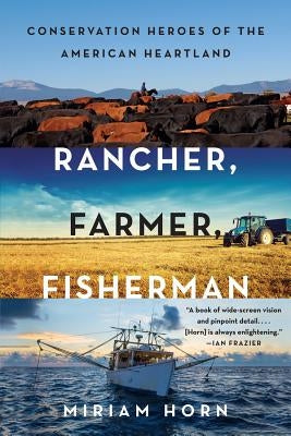 Paperback book titled "Rancher, Farmer, Fisherman: Conservation Heroes of the American Heartland" with a colorful cover illustration.