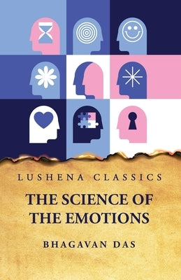 The Science of the Emotions Paperback Lushena Books