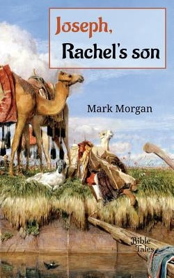 Joseph, Rachel's son Paperback Bible Tales Online