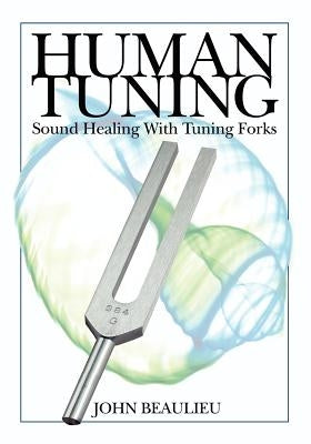 Paperback book titled "Human Tuning Sound Healing with Tuning Forks" by Biosonic Enterprises, Ltd., showing the cover and tuning fork illustrations.