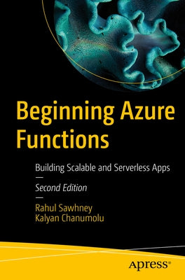 Beginning Azure Functions: Building Scalable and Serverless Apps Paperback Apress