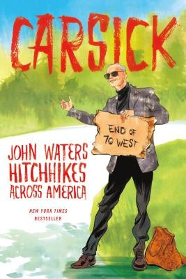 Cover image of the book Carsick by John Waters, featuring a colorful, illustrated design with the title and author's name.