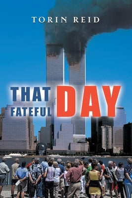 That Fateful Day Paperback Writers Branding LLC