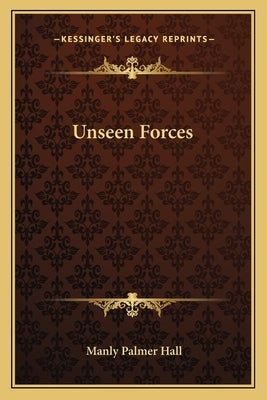 Unseen Forces Paperback Kessinger Publishing