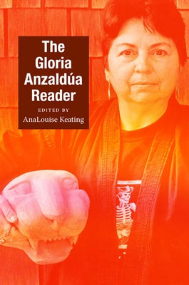 The Gloria Anzaldúa Reader Duke University Press