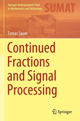 Continued Fractions and Signal Processing Paperback Springer