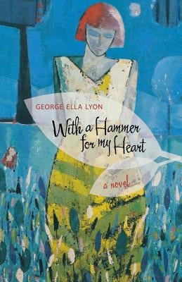 With a Hammer for My Heart Paperback University Press of Kentucky