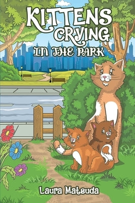 Kittens Crying in the Park Paperback Proisle Publishing Service