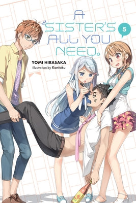 A Sister's All You Need., Vol. 5 (Light Novel) Paperback Yen on