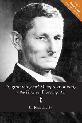 Programming and Metaprogramming in the Human Biocomputer: Theory and Experiments Float on
