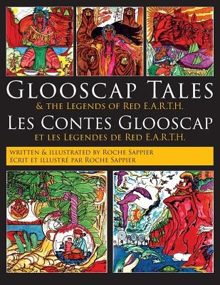 Glooscap Tales: & the Legends of Red E.A.R.T.H. Paperback Red Earth Publishing