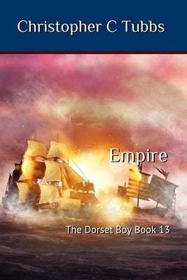 Empire: The Dorset Boy Book 13 Paperback Independently Published