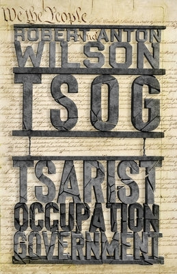 Tsog: The Thing That Ate The Constitution and other everyday monsters Paperback Hilaritas Press, LLC.