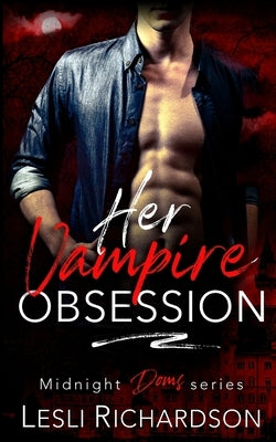 Her Vampire Obsession Paperback Midnight Romance, LLC