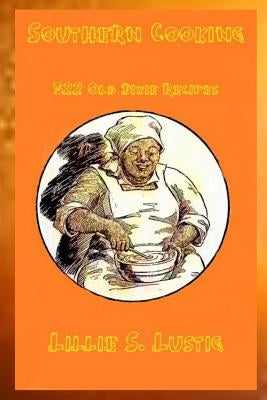 Southern Cookbook 322 Old Dixie Recipes Paperback Lulu.com
