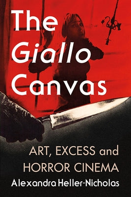 The Giallo Canvas: Art, Excess and Horror Cinema Paperback McFarland & Company