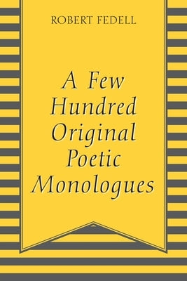 A Few Hundred Original Poetic Monologues Paperback Outskirts Press