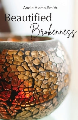 Beautified Brokenness Paperback Trilogy Christian Publishing