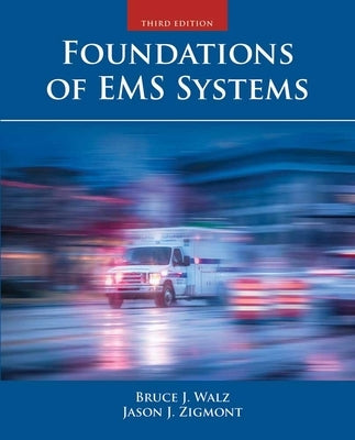 Foundations of EMS Systems Paperback Jones & Bartlett Publishers