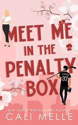 Meet Me in the Penalty Box by Melle, Cali