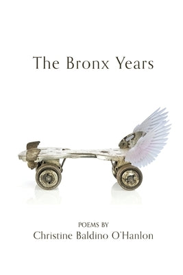 The Bronx Years Paperback Finishing Line Press
