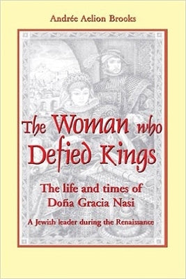 Paperback book titled "The Woman Who Defied Kings" about Doña Gracia Nasi, published by Paragon House Publishers.