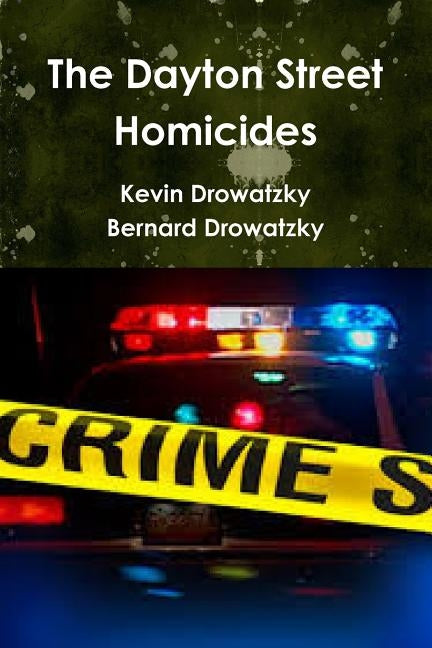 The Dayton Street Homicides Paperback Lulu.com