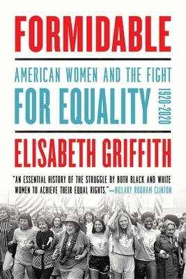 Paperback book titled "Formidable: American Women and the Fight for Equality 1920-2020" by Pegasus Books, featuring a cover image.