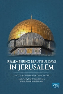Remembering Beautiful Days in Jerusalem Paperback Al Buruj Press