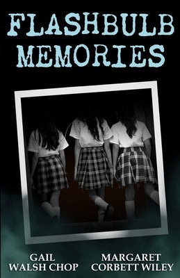 Flashbulb Memories Paperback Lemondrop Press