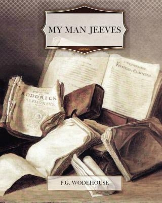 My Man Jeeves Paperback Createspace Independent Publishing Platform