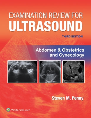 Examination Review for Ultrasound: Abdomen and Obstetrics & Gynecology Paperback LWW