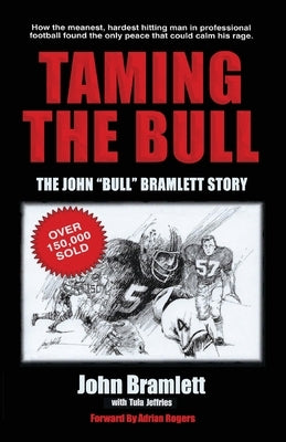 Taming the Bull: The John "Bull" Bramlett Story Paperback Innovo Publishing LLC