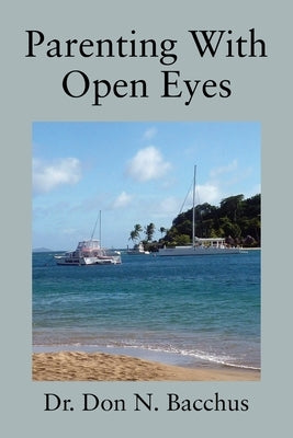 Parenting With Open Eyes Paperback Outskirts Press