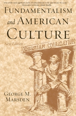 Fundamentalism and American Culture Paperback Oxford University Press, USA