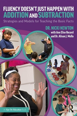 Fluency Doesn't Just Happen with Addition and Subtraction: Strategies and Models for Teaching the Basic Facts Paperback Routledge