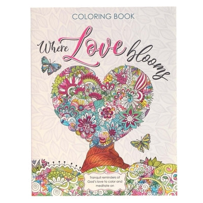 Coloring Book Where Love Blooms Paperback Christian Art Gifts Inc