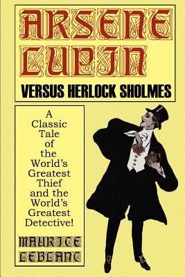 Arsene Lupin Vs. Herlock Sholmes Paperback Wildside Press